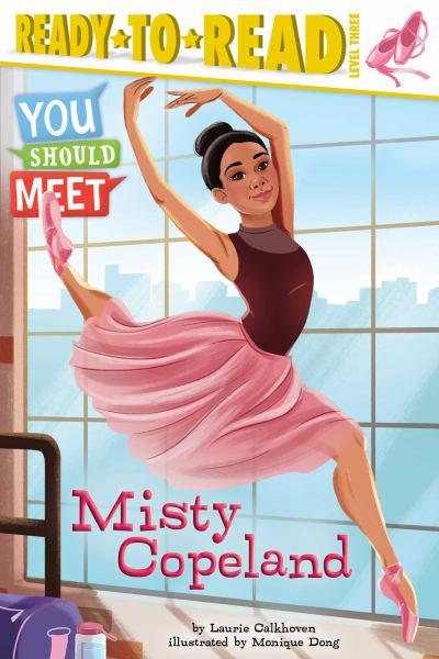 Misty Copeland (You Should Meet, Ready-to-Read Level 3)