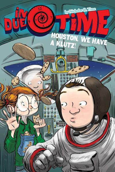 Houston, We Have a Klutz! (In Due Time, Bk. 4)