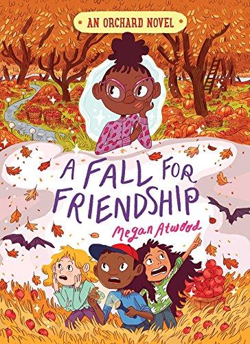 A Fall for Friendship (An Orchard Novel, Bk. 3)