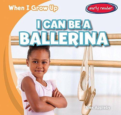 I Can Be a Ballerina (When I Grow Up, Early Reader)