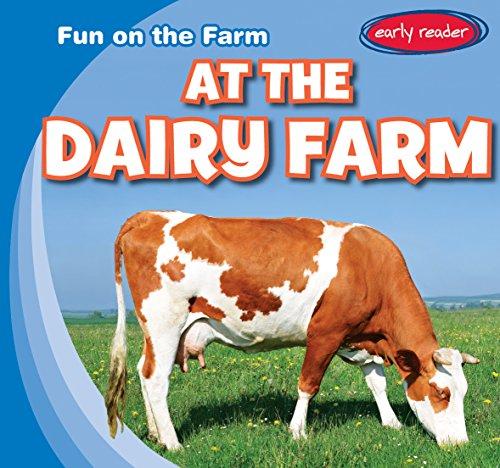 At the Dairy Farm (Fun on the Farm, Early Reader)