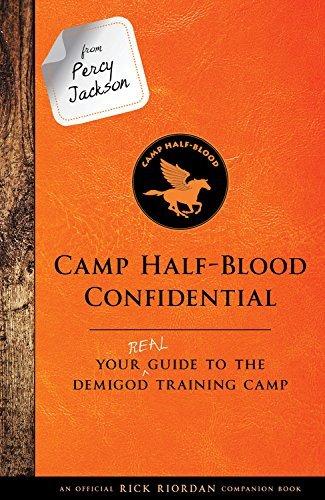 Camp Half-Blood Confidential: Your Real Guide to the Demigod Training Camp (Trials of Apollo, From Percy Jackson)
