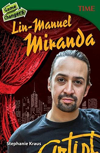 Lin-Manuel Miranda (Game Changers, Time Nonfiction Reader)