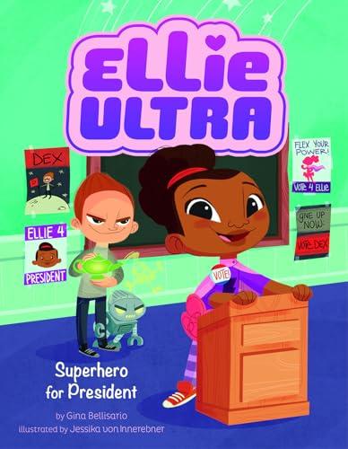 Superhero for President (Ellie Ultra)