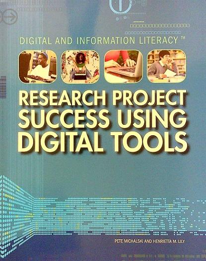 Research Project Success Using Digital Tools (Digital and Information Literacy)