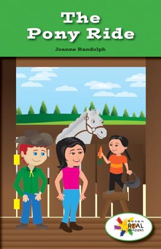 The Pony Ride (Rosen Real Readers: Stem and Steam Collection, Bk. 31)