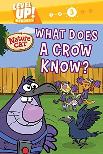What Does a Crow Know? (Nature Cat, Level Up! Readers, Level 3)