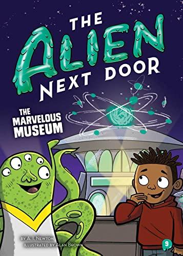 The Marvelous Museum (The Alien Next Door, Bk. 9)