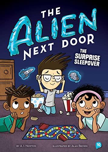 The Surprise Sleepover (The Alien Next Door, Bk. 10)