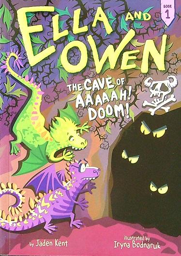The Cave of AAAAAH! Doom! (Ella and Owen, Bk. 1)