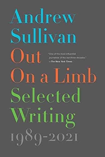 Out on a Limb: Selected Writing, 1989 - 2021
