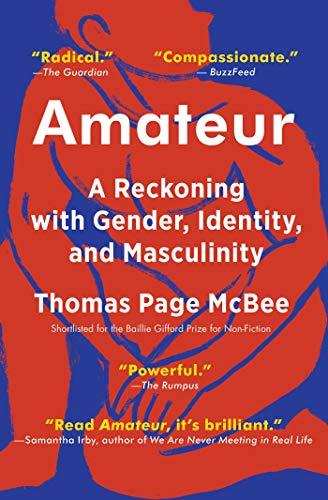 Amateur: A Reckoning with Gender, Identity, and Masculinity