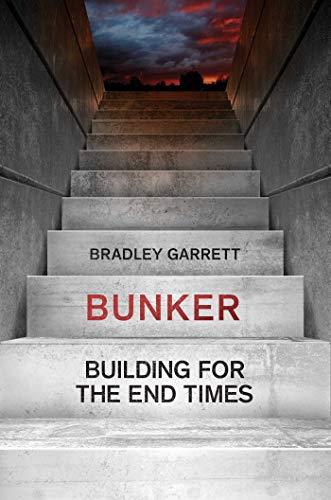 Bunker: Building for the End Times
