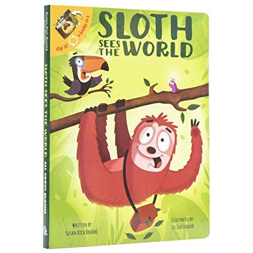 Sloth Sees the World/All About Sloths: 2-in-1 Board Book