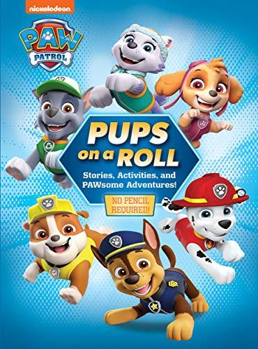 Pups on a Roll: Stories, Activities and PAWsome Adventures! (Paw Patrol)