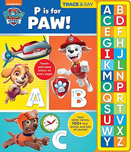 P Is for Paw! (Paw Patrol, Trace and Say)