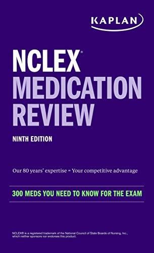 NCLEX Medication Review: 300+ Meds You Need to Know for the Exam in a Pocket-Sized Guide (9th Edition)