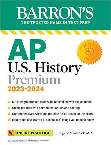 AP U.S. History Premium, 2023-2024: Comprehensive Review With 5 Practice Tests + an Online Timed Test Option