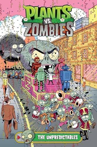 The Unpredictables (Plants vs. Zombies, Volume 22)