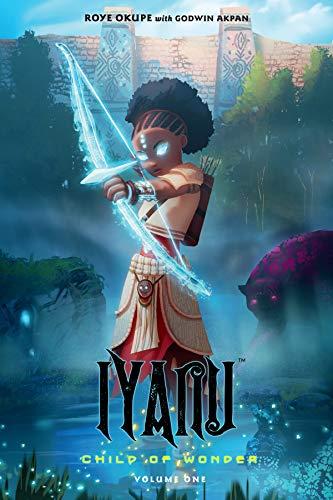 Iyanu: Child of Wonder (Volume 1)