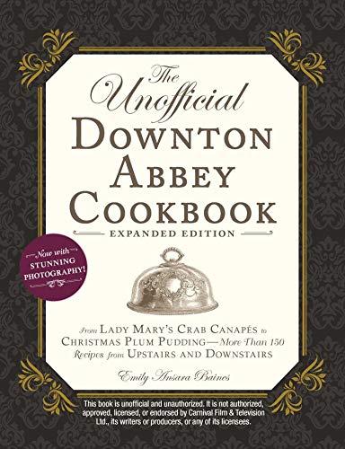 The Unofficial Downton Abbey Cookbook (Expanded Edition)