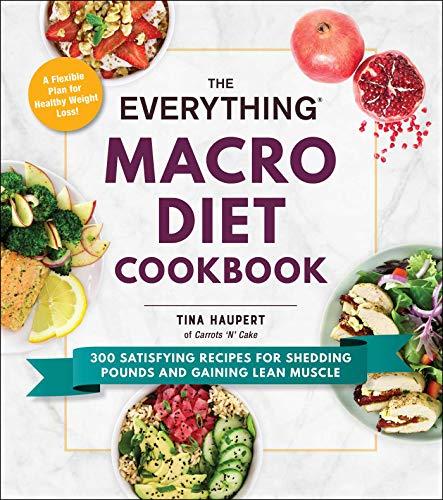 The Everything Macro Diet Cookbook (The Everything Series)