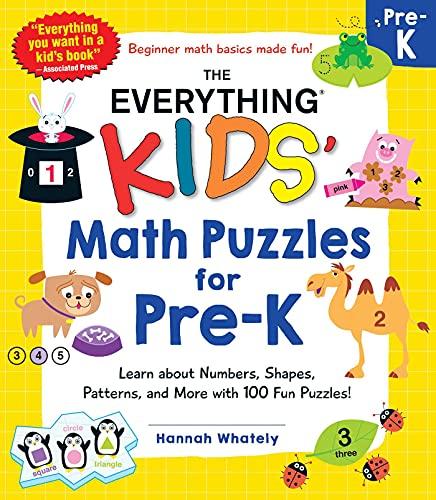The Everything Kids' Math Puzzles for Pre-K: Learn about Numbers, Shapes, Patterns, and More with 100 Fun Puzzles!
