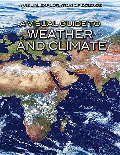 A Visual Guide to Weather and Climate (Visual Exploration of Science)
