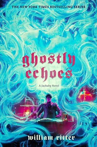 Ghostly Echoes (A Jackaby Novel, Bk. 3)