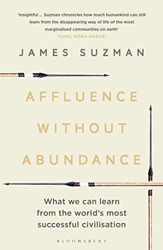 Affluence Without Abundance: What We Can Learn from the World's Most Successful Civilisation