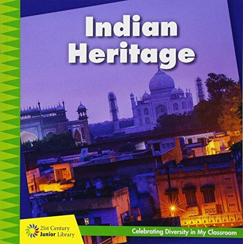 Indian Heritage: Celebrating Diversity in My Classroom (21st Century Junior Library)