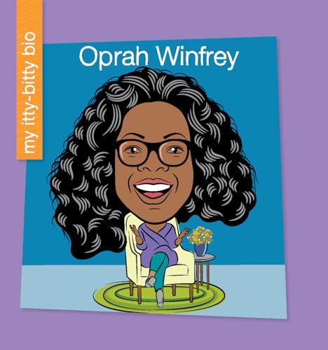 Oprah Winfrey (My Itty-Bitty Bio)