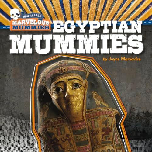 Egyptian Mummies (Unwrapped: Marvelous Mummies)