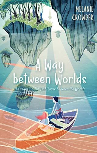 A Way between Worlds (Lighthouse Keepers, Bk. 2)