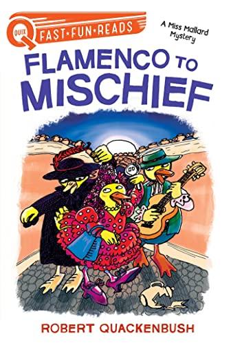 Flamenco to Mischief (Miss Mallard Mystery, QUIX)