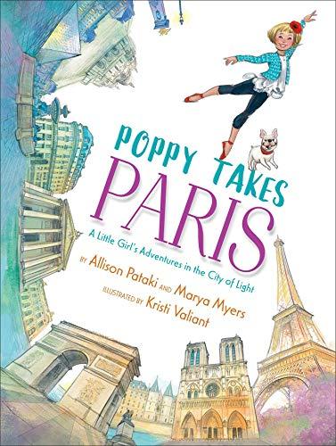 Poppy Takes Paris: A Little Girl's Adventures in the City of Light (Big City Adventures)