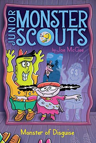 Monster of Disguise (Junior Monster Scouts, Bk. 4)