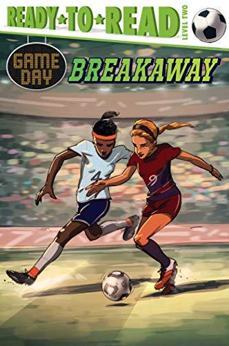 Breakaway (Game Day, Ready-To-Read, Level 2)