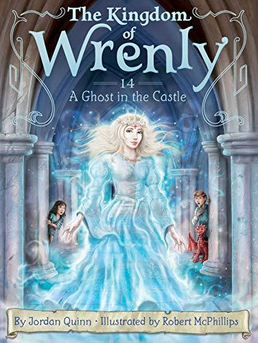 A Ghost in the Castle (The Kingdom of Wrenly, Bk. 14)