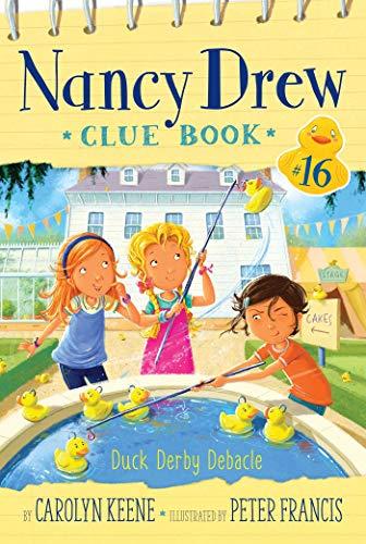 Duck Derby Debacle (Nancy Drew Clue Book #16)