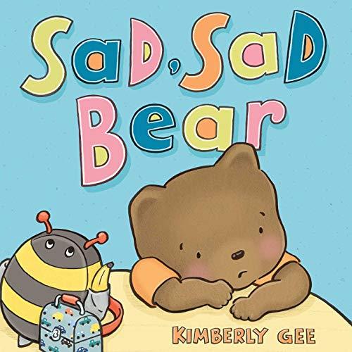 Sad, Sad Bear (Bear's Feelings)