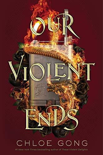 Our Violent Ends (These Violent Delights Duet, Bk. 2)