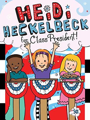 Heidi Heckelbeck for Class President (Heidi Heckelbeck, Bk. 30)
