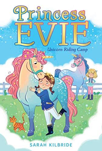 Unicorn Riding Camp (Princess Evie, Bk. 2)