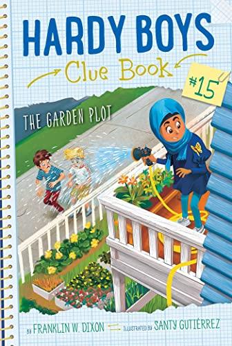 The Garden Plot (Hardy Boys Clue Book #15)