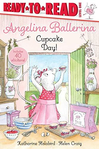 Cupcake Day! (Angelina  Ballerina, Ready-To-Read, Level 1)