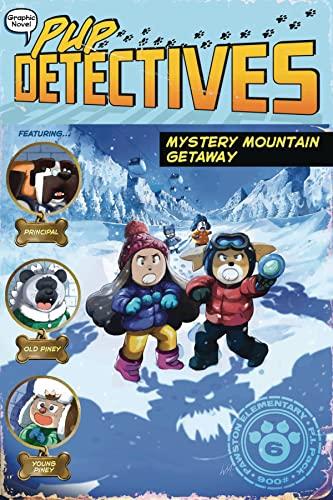 Mystery Mountain Getaway (Pup Detectives, Volume 6)