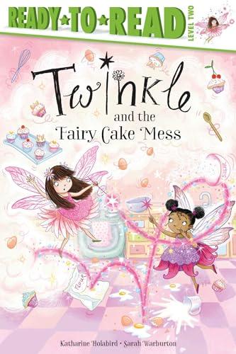 Twinkle and the Fairy Cake Mess (Ready-To-Read, Level 2)