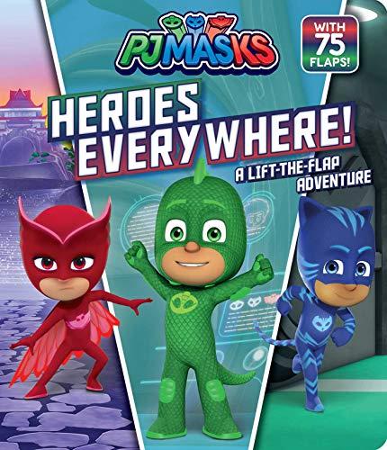 Heroes Everywhere!: A Lift-the-Flap Adventure (PJ Masks)