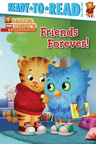 Friends Forever! (Daniel Tiger's Neighborhood, Ready-To-Read, Pre-Level 1)
